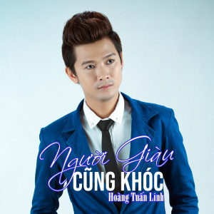 Album Người Giàu Cũng Khóc #1 oleh Hoàng Tuấn Linh