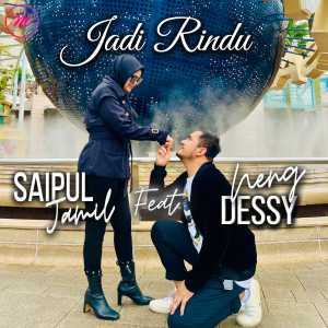 收聽Saipul Jamil的Jadi Rindu歌詞歌曲