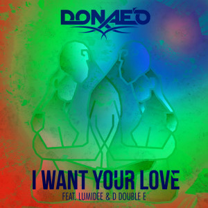 Dengarkan I Want Your Love (Joat Mix) (其他|Joat Mix) lagu dari Donae'o dengan lirik