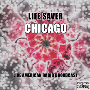 Chicago的专辑Life Saver (Live)