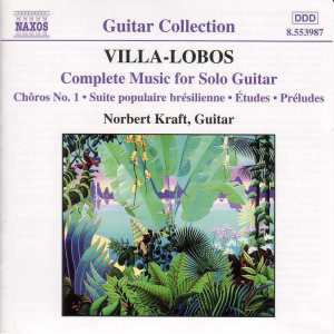 Norbert Kraft的專輯Villa-Lobos: Complete Music for Solo Guitar