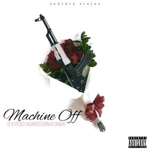 Album MACHINE OFF (feat. Jadakiss & Danja Danja) (Explicit) from Jadakiss