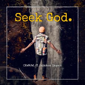 收聽Crwnjwl的Seek God (feat. Saladeen Zaquex)歌詞歌曲