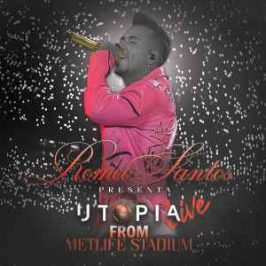 อัลบัม Utopia Live From MetLife Stadium ศิลปิน Romeo Santos