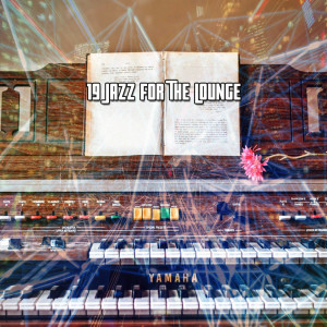 Lounge Cafe的專輯19 Jazz For The Lounge
