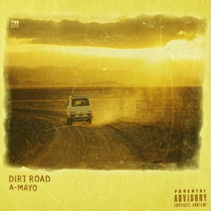 Album Dirt Road (Explicit) from A-Mayo