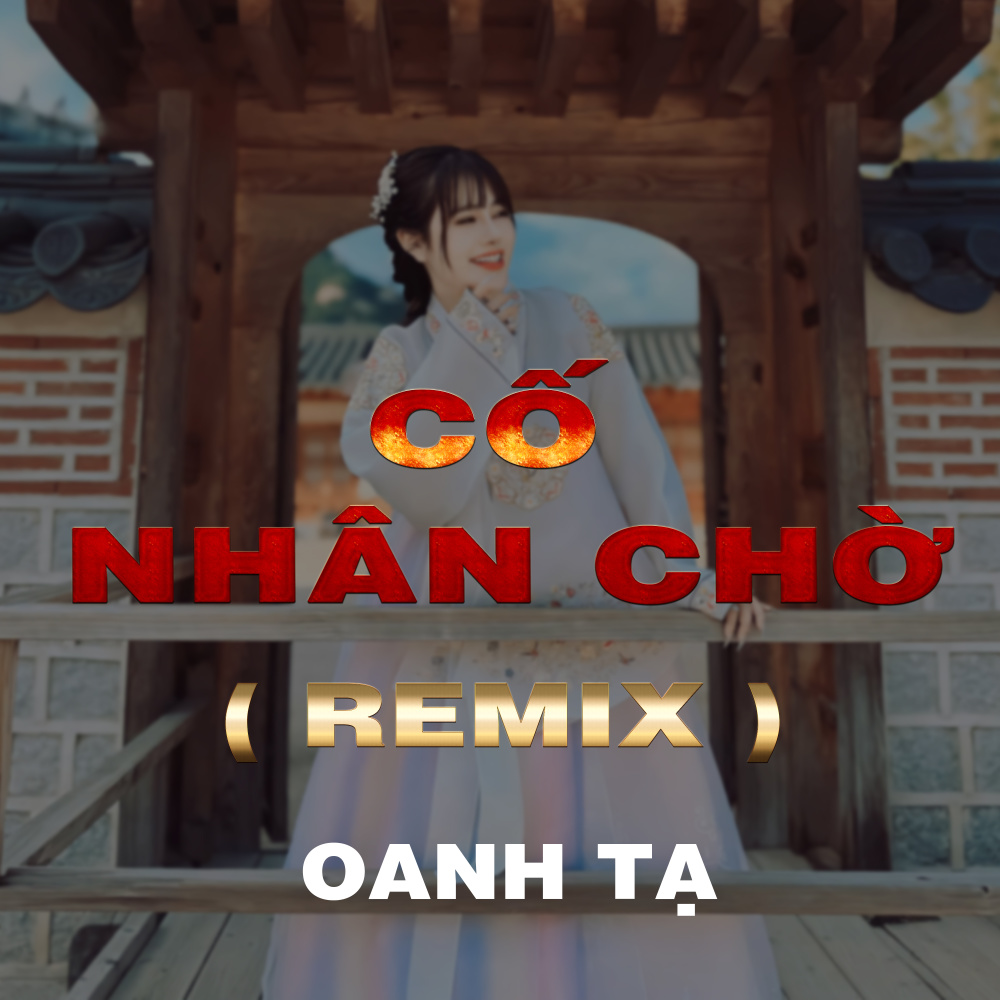 Cố Nhân Chờ (HM Remix)