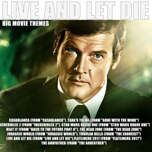 Album Live and Let Die from Big Movie Themes