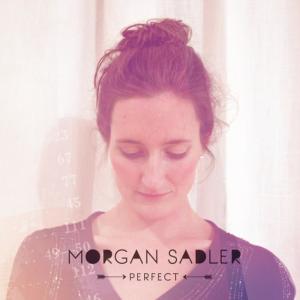 收聽Morgan Sadler的Perfect歌詞歌曲