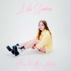 Lulu Simon的專輯How to Be Alone