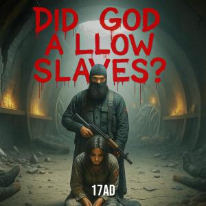 收聽17ad的Did God Allow Slaves? (Explicit)歌詞歌曲