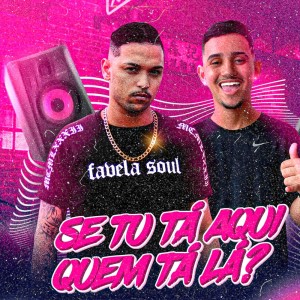 收聽MC DENTINHO PL的SE TU TA AQUI QUEM TÁ LÁ (Live|Explicit)歌詞歌曲