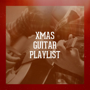 Xmas Guitar Playlist (Explicit)