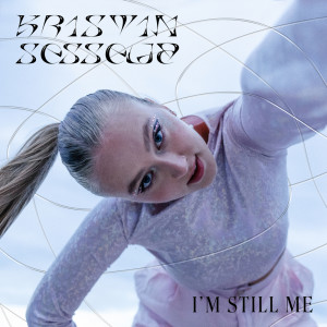 Listen to I'm Still Me song with lyrics from Kristin Sesselja