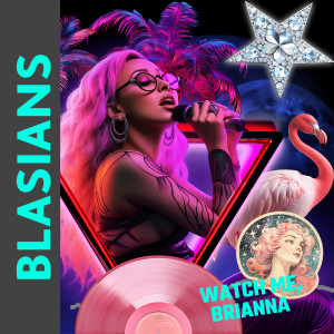 Album Watch Me, Brianna from BLASIANS