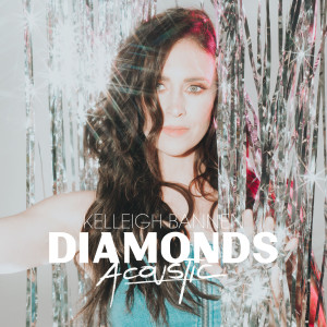 Kelleigh Bannen的專輯Diamonds (Acoustic)
