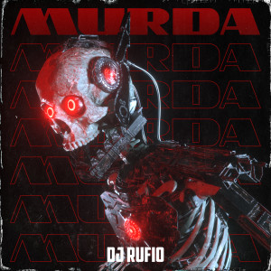 ดาวน์โหลดและฟังเพลง Murda (Explicit) พร้อมเนื้อเพลงจาก Dj Rufio