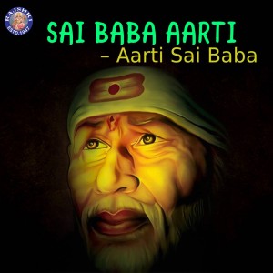 Album Sai Baba Aarti - Aarti Sai Baba from Dhananjay Mhaskar