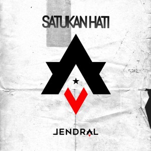 收听Jendral的Satukan Hati歌词歌曲