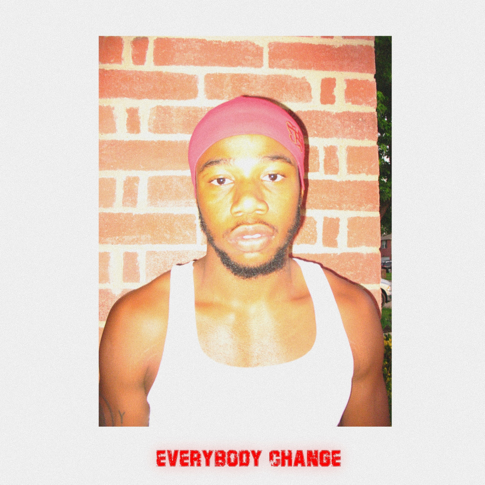Everybody Change (Explicit)