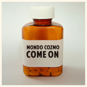 Album Come On from Mondo Cozmo