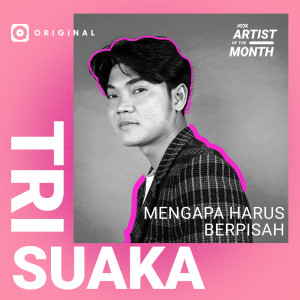 收听Tri Suaka的Mengapa Harus Berpisah歌词歌曲