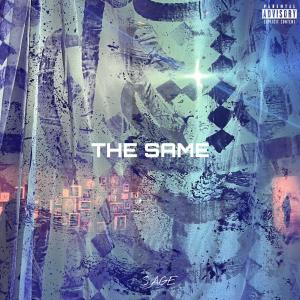 Album THE SAME (Explicit) from Sage