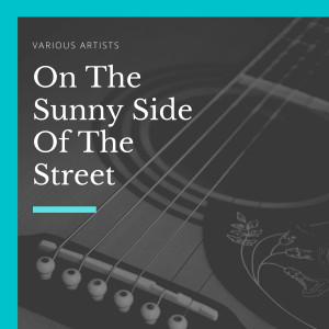 On The Sunny Side Of The Street dari Various