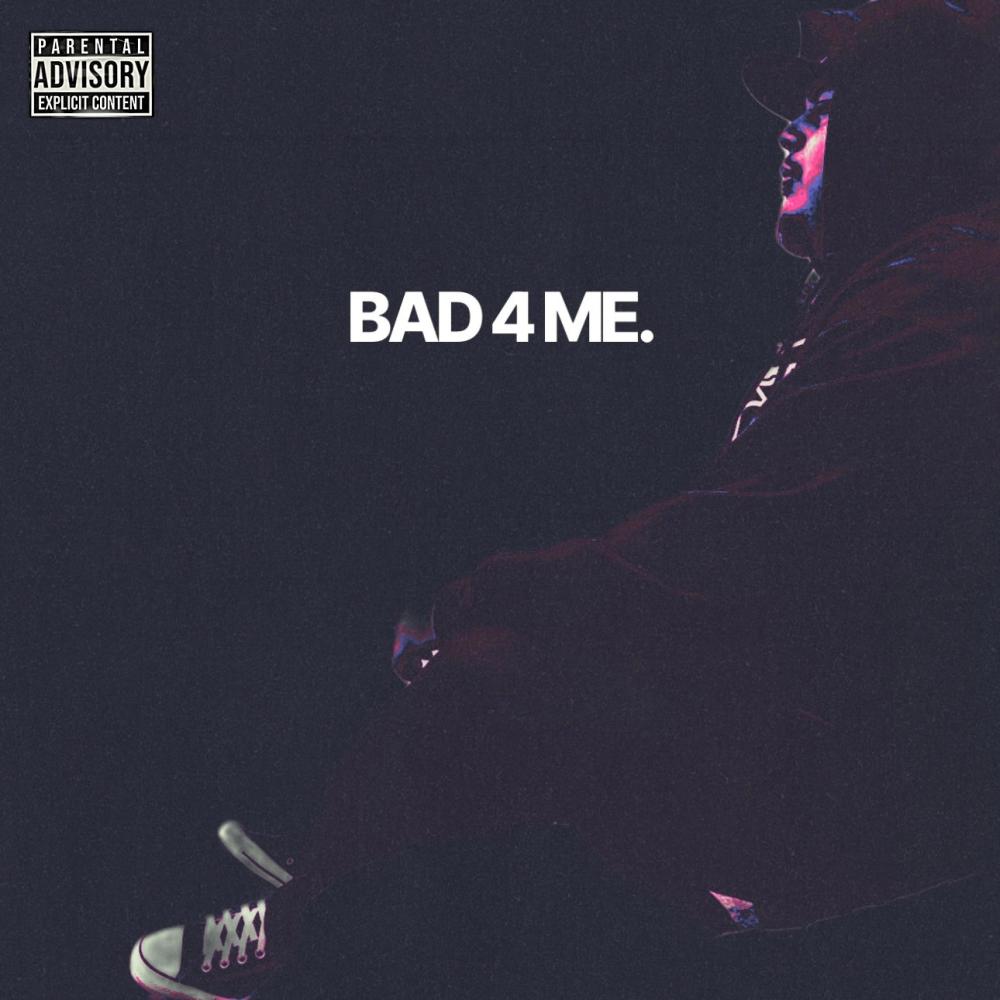 Bad 4 Me (Explicit)