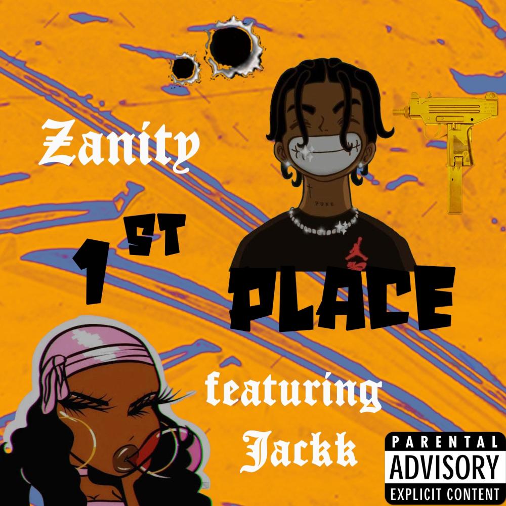 1st Place (feat. Zanity & Jackk) (Explicit)