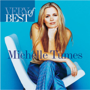 Michelle Tumes的專輯Very Best Of Michelle Tumes