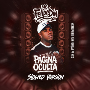Listen to Página Oculta (Slowed|Explicit) song with lyrics from MC Felipedin