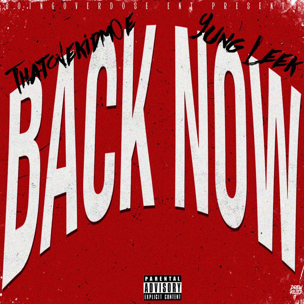 Back Now (feat. Yung Leek) (Explicit)