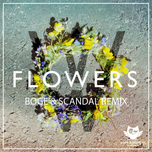 收聽WDSTCK的Flowers (Boge & Scandal Remix)歌詞歌曲