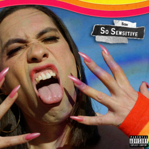 Album So Sensitive (Explicit) from Sesh