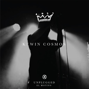 收聽Kewin Cosmos的El Motivo (Unplugged)歌詞歌曲