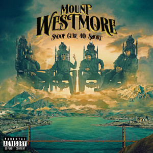 อัลบัม SNOOP CUBE 40 $HORT (Explicit) ศิลปิน MOUNT WESTMORE