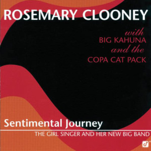 Rosemary Clooney的專輯Sentimental Journey -- The Girl Singer And Her New Big Band