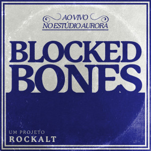 ดาวน์โหลดและฟังเพลง Life's a Glitch (Live) พร้อมเนื้อเพลงจาก Blocked Bones
