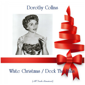 收听Dorothy Collins的White Christmas (Remastered 2019)歌词歌曲
