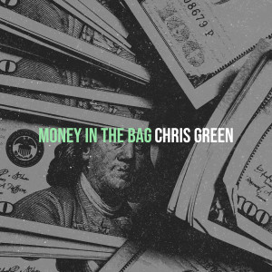 Chris Green的專輯Money in the Bag (Explicit)