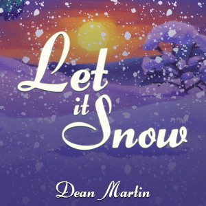 Dean Martin的專輯Let It Snow