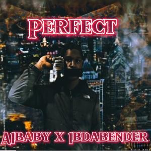 ดาวน์โหลดและฟังเพลง Perfect (feat. 1B) (Explicit) พร้อมเนื้อเพลงจาก A12saucey