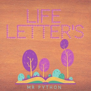 Mr Python的专辑Life Letter's (Explicit)