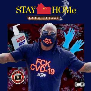 收聽J-Diggs的Stay at Home (Explicit)歌詞歌曲