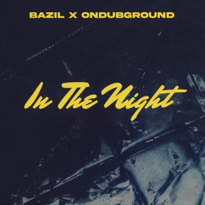 In The Night dari Bazil