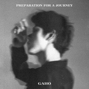 Album Preparation For a Journey from Gaho