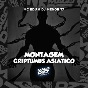 收聽MC EDU 011的Montagem Criptumus Asiático (Explicit)歌詞歌曲