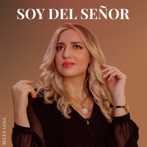 收聽Belen Losa的Soy Del Señor歌詞歌曲