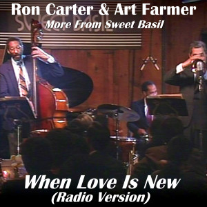 收聽Ron Carter的When Love Is New (Radio version)歌詞歌曲